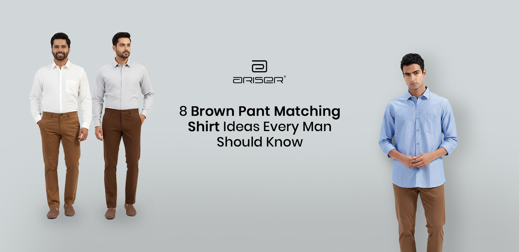 Eight Brown Pant Matching Shirt Ideas for Men from ariser Eight Brown Pant Matching Shirt Ideas for Men from ariser