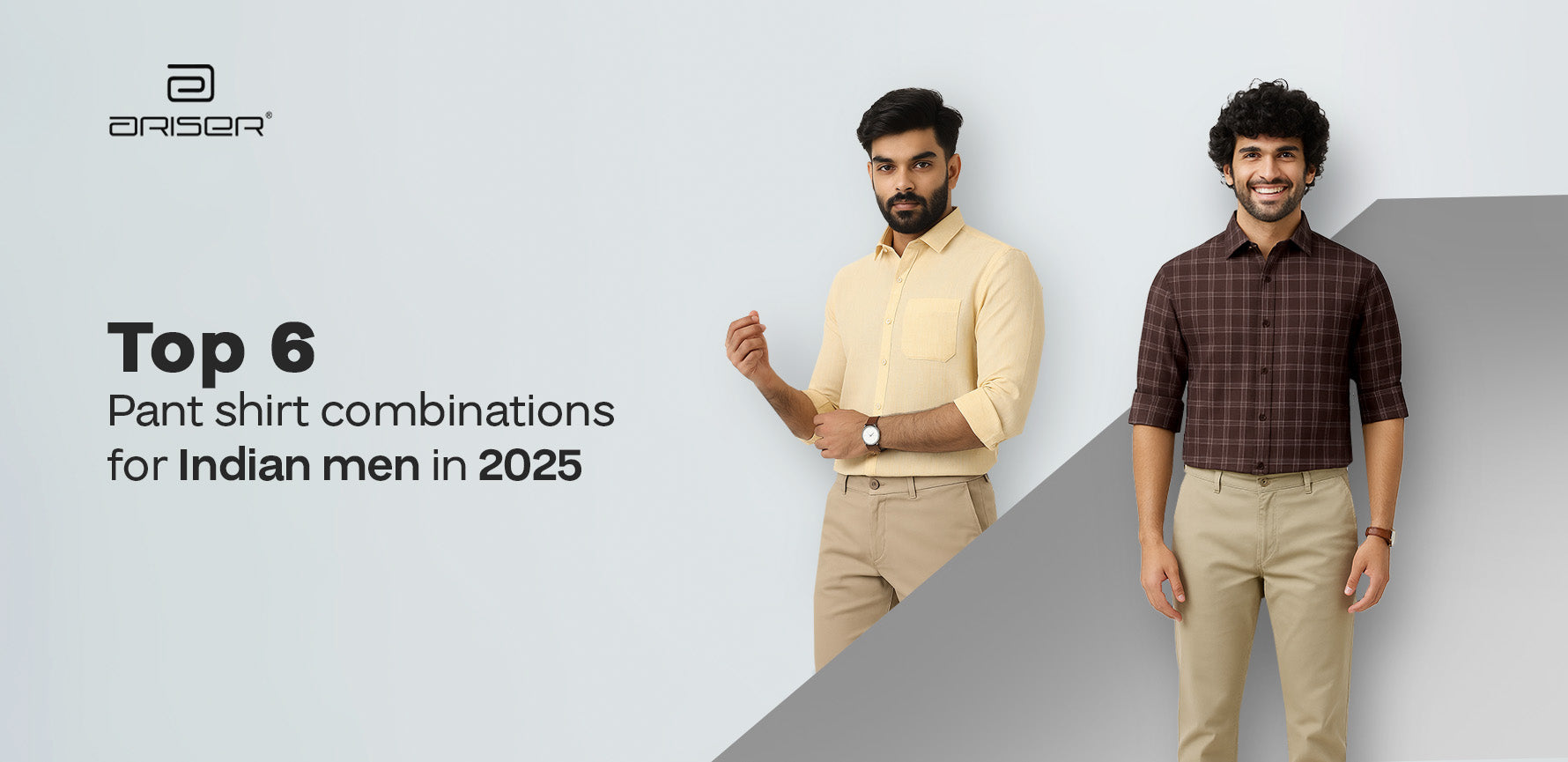 Top 6 Pant Shirt Combinations for Indian Men in 2025 – Featuring Ariser Stretchable Trousers